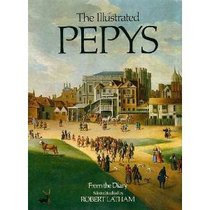 The Illustrated Pepys: Extracts From the Diary