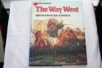The Way West: Art of Frontier America
