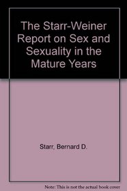 The Starr-Weiner Report on Sex and Sexuality in the Mature Years