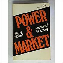 Power and Market: Government and the Economy (The Studies in economic theory series)