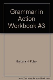 Grammar in Action, Workbook #3 (Grammar in Action)