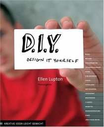 D.I.Y. Design It Yourself (German Edition)