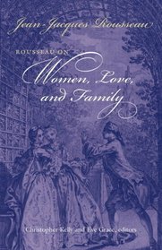 Rousseau on Women, Love, and Family