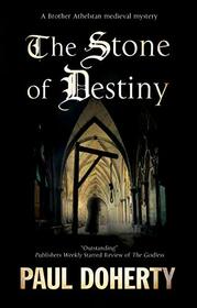 The Stone of Destiny (Brother Athelstan, Bk 20)
