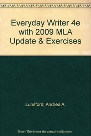 Everyday Writer 4e with 2009 MLA Update & Exercises