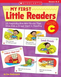 My First Little Readers: Level C: 25 Reproducible Mini-Books That Give Kids a Great Start in Reading (My First Little Readers)