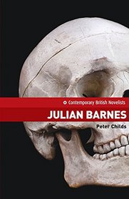 Julian Barnes (Contemporary British Novelists MUP)