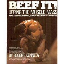 Beef It: Upping the Muscle Mass