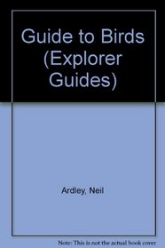 Guide to Birds (Explorer Guides)