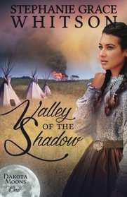 Valley of the Shadow (Dakota Moons) (Volume 1)