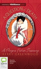 A Question of Death: An Illustrated Phryne Fisher Anthology (Phryne Fisher) (Audio CD) (Unabridged)