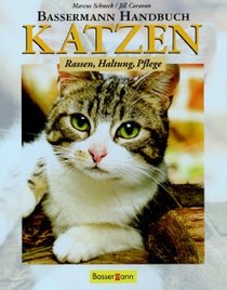 Bassermann Handbuch Katzen. Rassen, Haltung, Pflege.
