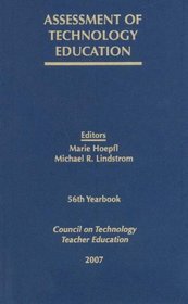 CTTE 56th Yearbook: Assessment of Technology Education (Council on Technology Education Yearbook)