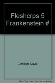 Fleshcrps 5 Frankenstein #