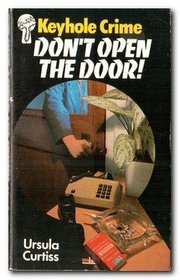 Don't Open the Door! (Keyhole Crime)