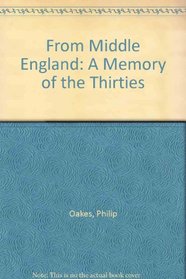 From Middle England: A Memory of the Thirties