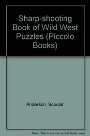 A Sharp Shooting Book of Wild West Puzzles