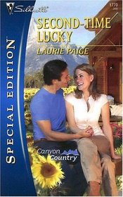 Second-Time Lucky (Canyon Country, Bk 1) (Silhouette Special Edition, No 1770)