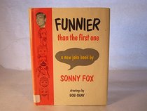 Funnier Than the First One: A New Joke Book.