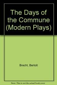 The Days of the Commune (Modern Plays)