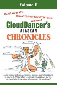 CloudDancer's Alaskan Chronicles: Volume II