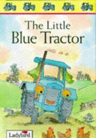 The Little Blue Tractor (First Stories S.)