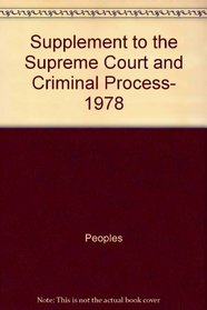 Supplement to the Supreme Court and Criminal Process, 1978