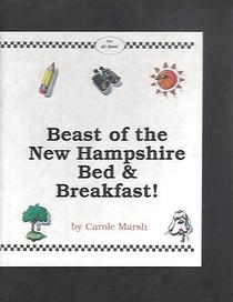 The BEAST of the New Hampshire Bed & Breakfast! (Carole Marsh New Hampshire Books)