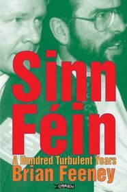 Sinn Fin: A Hundred Turbulent Years