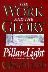 Pillar of Light (Work and the Glory, Vol 1)