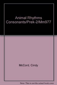 Animal Rhythms Consonants/Prek-2/Mm977