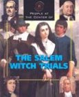 People at the Center of - The Salem Witch Trials (People at the Center of)