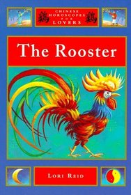 The Rooster (Chinese Horoscopes for Lovers)