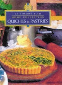 Quiches and Savoury Pastries (Cordon Bleu Home Collection)