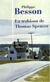 La trahison de Thomas Spencer (French Edition)