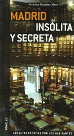 Madrid Insolita y Secreta (Spanish Edition)