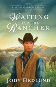 Waiting for the Rancher (High Country Ranch, Bk 1)