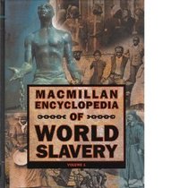 Macmillan Encyclopedia of World Slavery: 1 --2005 publication.