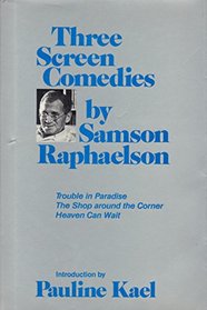 Three Screen Comedies: Trouble in Paradise / The Shop Around the Corner / Heaven Can Wait