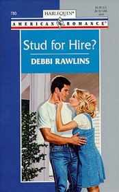Stud For Hire? (Harlequin American Romance, 780)