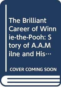 The Brilliant Career of Winnie-the-Pooh
