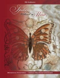 Spoken Without a Word  -  30th Anniversary Revised Edition: A Lexicon of Selected Symbols with 24 Patterns From Classic Baltimore Album Quilts