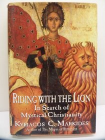 Riding with the Lion : Christian Mysticism: Pathways to Transcendence