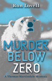 Murder Below Zero (A Thomas Martindale Mystery)