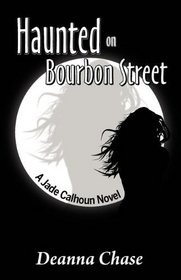Haunted on Bourbon Street (Jade Calhoun, Bk 1)