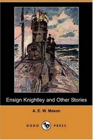Ensign Knightley and Other Stories (Dodo Press)