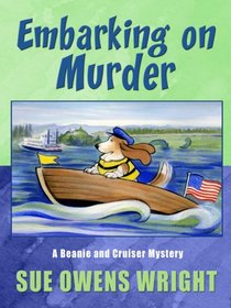 Embarking on Murder (Beanie and Cruiser, Bk 3)