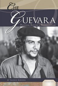 Che Guevara: Political Activist & Revolutionary (Essential Lives)