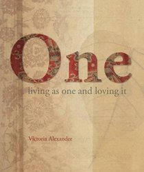 One: Living as One and Loving It