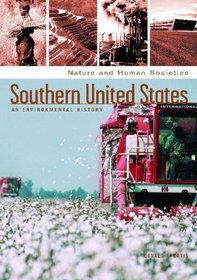 Southern United States: An Environmental History (Nature and Human Societies)